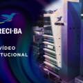 VÍDEO INSTITUCIONAL CRECI BAHIA 2025